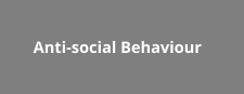 Anti-social Behaviour